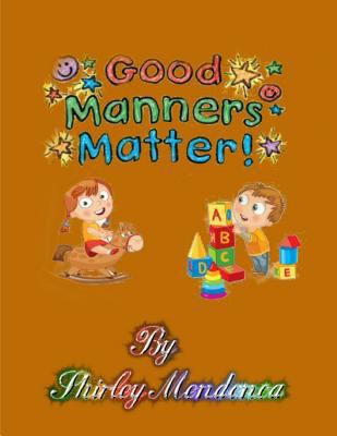 Good Manners Matter 1495988961 Book Cover
