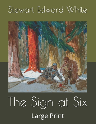 The Sign at Six: Large Print B0863S81R8 Book Cover