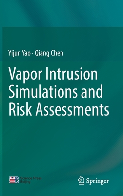 Vapor Intrusion Simulations and Risk Assessments 9811926999 Book Cover