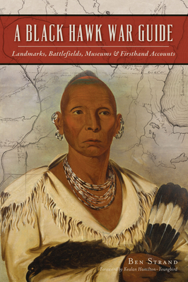 A Black Hawk War Guide: Landmarks, Battlefields... 1467146099 Book Cover