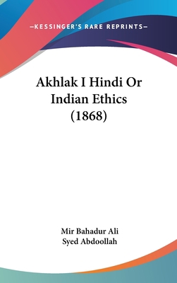 Akhlak I Hindi or Indian Ethics (1868) 1161281916 Book Cover