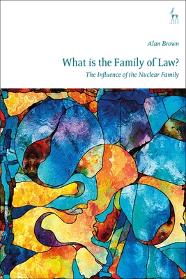 What Is the Family of Law?: The Influence of th... 1509945318 Book Cover