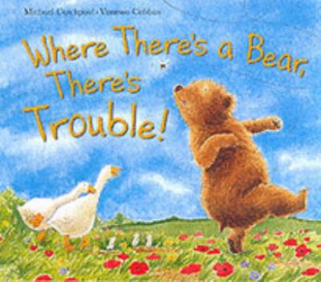 Where There's a Bear, There's Trouble! 1854308084 Book Cover