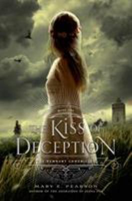 The Kiss of Deception: The Remnant Chronicles, ... 0805099239 Book Cover