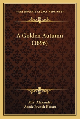 A Golden Autumn (1896) 1165274701 Book Cover