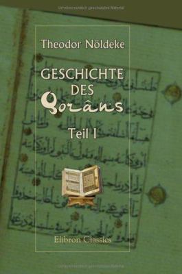 Geschichte des Qorâns: Teil 1. über den Ursprun... [German] 1421228971 Book Cover
