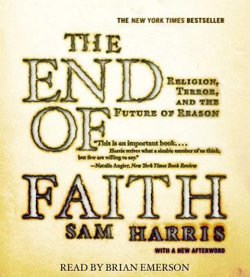 The End of Faith: Religion, Terror, and the Fut... 1442367881 Book Cover