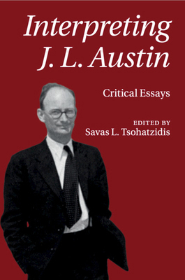 Interpreting J. L. Austin 1107565693 Book Cover