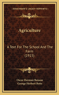 Agriculture: A Text for the School and the Farm... 1164806998 Book Cover