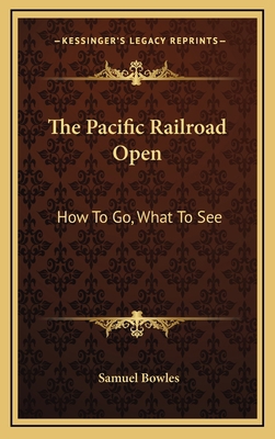 The Pacific Railroad Open: How to Go, What to See 1163830895 Book Cover