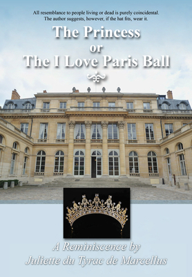 The Princess, or the I Love Paris Ball 1680538624 Book Cover