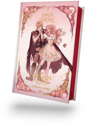 Erase Una Vez Un Corazon Roto - Ed. Especial Il... [Spanish] B0H6SNMKCR Book Cover