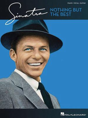 Sinatra: Nothing But the Best 1423459490 Book Cover