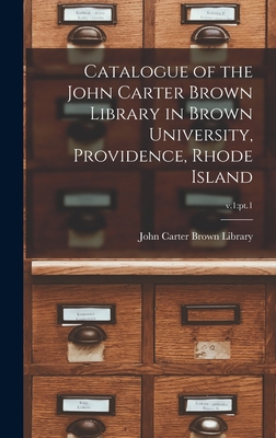 Catalogue of the John Carter Brown Library in B... 1013939050 Book Cover