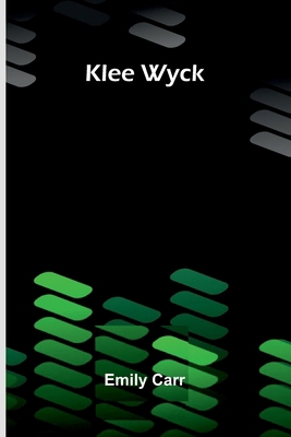 Klee Wyck 9374126672 Book Cover