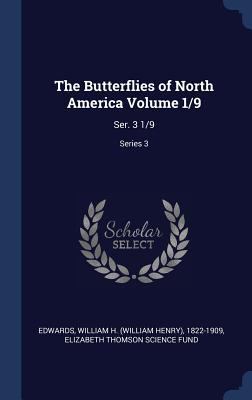 The Butterflies of North America Volume 1/9: Se... 1340277875 Book Cover