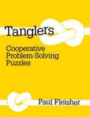 Tanglers: Cooperative Problem-Solving Puzzles 0999170708 Book Cover