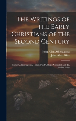 The Writings of the Early Christians of the Sec... 1019661003 Book Cover
