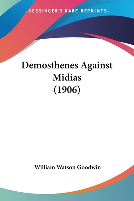 Demosthenes Against Midias (1906) 112014079X Book Cover