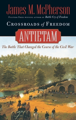 Crossroads of Freedom: Antietam 0195135210 Book Cover