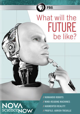 Nova scienceNow: What Will the Future Be Like? B00A3THVDC Book Cover
