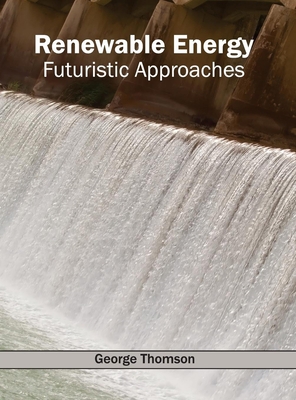 Renewable Energy: Futuristic Approaches 1632395495 Book Cover