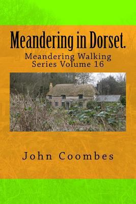 Meandering in Dorset. 1530925819 Book Cover