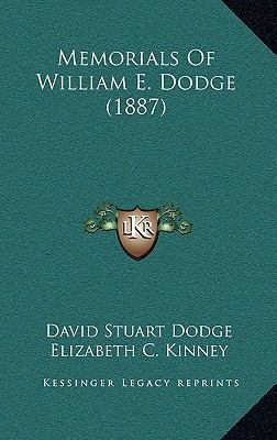 Memorials of William E. Dodge (1887) 1165051729 Book Cover
