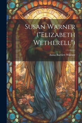 Susan Warner ("Elizabeth Wetherell") 1021945226 Book Cover