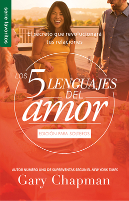 Los 5 Lenguajes del Amor Para Solteros (Revisad... [Spanish] 0789924196 Book Cover