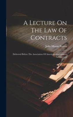 A Lecture On The Law Of Contracts: Delivered Be... 102019801X Book Cover