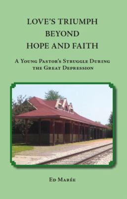 Love's Triumph Beyond Hope and Faith: A Young P... 0999253417 Book Cover