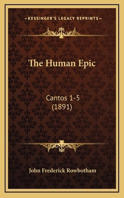 The Human Epic: Cantos 1-5 (1891) 1169104479 Book Cover