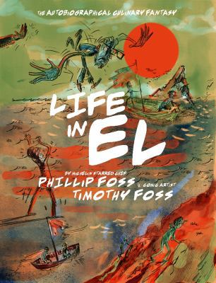 Life in El : The Autobiographical Culinary Fantasy