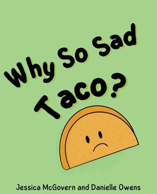 Why So Sad Taco? B0CZBH7S38 Book Cover