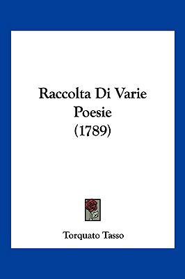 Raccolta Di Varie Poesie (1789) [Italian] 1104943069 Book Cover