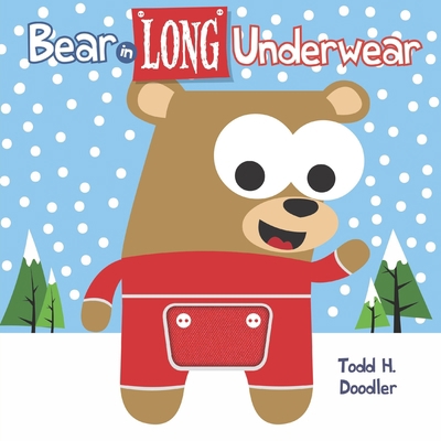 Bear in Long Underwear 1609056523 Book Cover