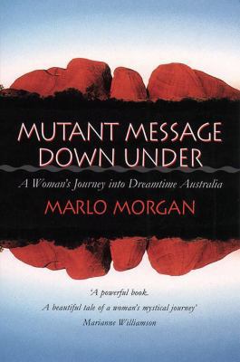 Mutant Message Down Under B000OEK0UW Book Cover
