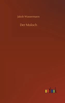 Der Moloch [German] 3732646300 Book Cover