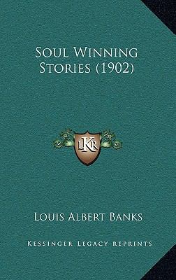 Soul Winning Stories (1902) 116499767X Book Cover