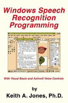 Windows Speech Recognition Programming: With Vi... 0595308430 Book Cover