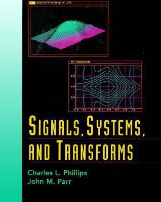 Signals, Systems, and Transforms 0137952538 Book Cover