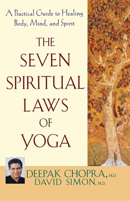 The Seven Spiritual Laws of Yoga: A Practical G... 0471736279 Book Cover