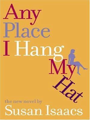 Any Place I Hang My Hat [Large Print] 0743269780 Book Cover