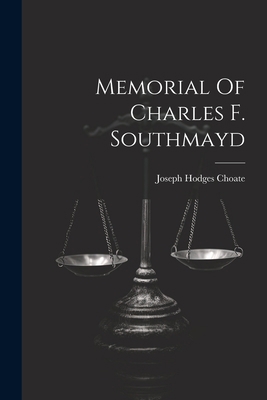 Memorial Of Charles F. Southmayd 1022294636 Book Cover