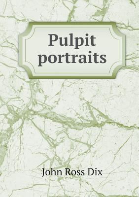 Pulpit portraits 5518861923 Book Cover