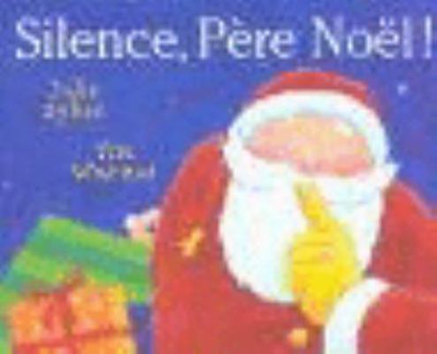 Silence, Pere Noel ! (Les Petits Mijade) (Frenc... [French] 2871422095 Book Cover