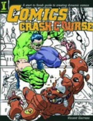 Comics Crash Course : A Start to Finish Guide t... 0715318764 Book Cover