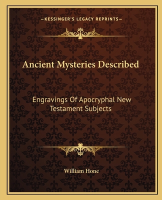 Ancient Mysteries Described: Engravings Of Apoc... 1162815388 Book Cover