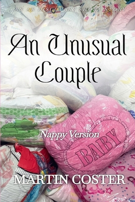 An Unusual Couple (Nappy Version): An ABDL/Dirt...            Book Cover